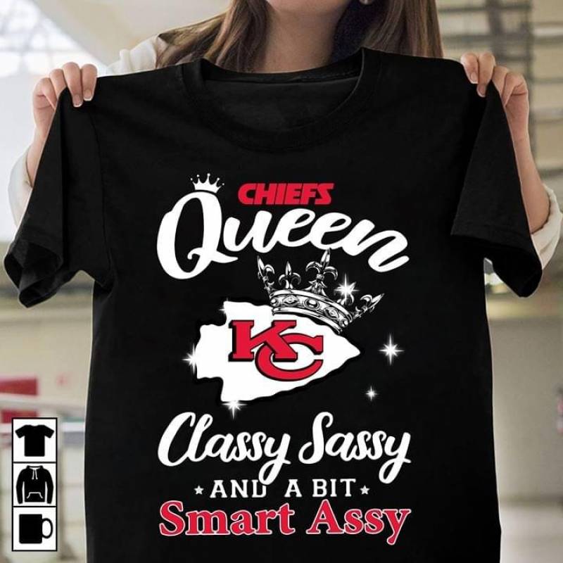 Chiefs Queen Classy Sassy And A Bit Smart Assy Quotes And Beautiful Sticker Logo Of Kansas City Chiefs Rugby Team And Crown Black Men And Women T Shirt S-5Xl