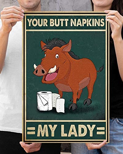 Warthog Your Butt Napkins My Lady Poster Perfect Ideas On Xmas Birthday Home Decor