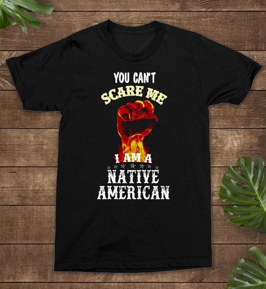 You Can’t Scare Me I Am A Native American Standard Men T-Shirt