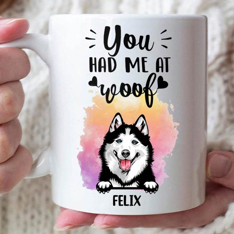 Personalized Gift For Dog Lover You Had Me At Woof Mug