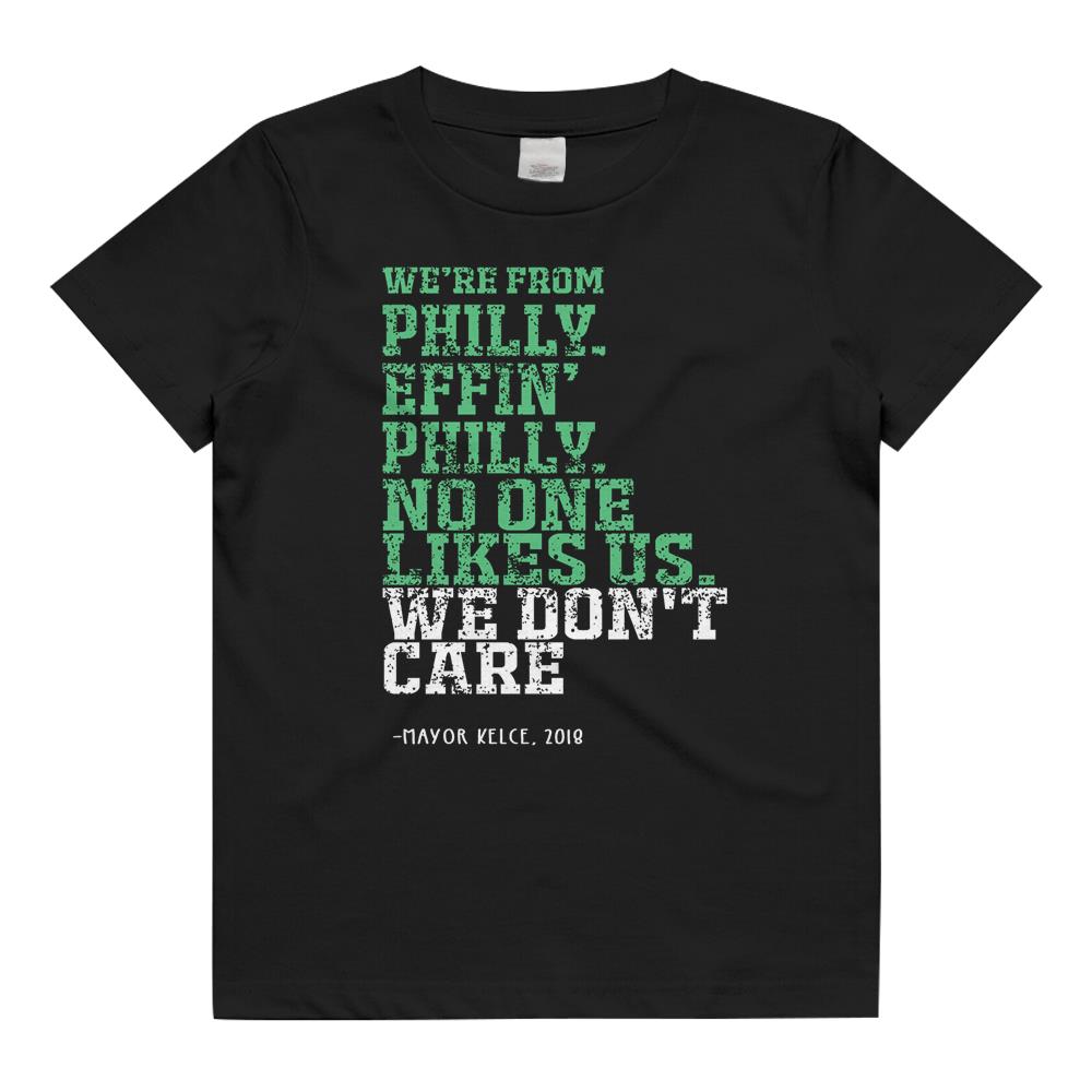 Philly No One Likes Us- We Don’T Care- Philadelphia Eagles- Flyers- Jason Kelce Kids T-Shirt