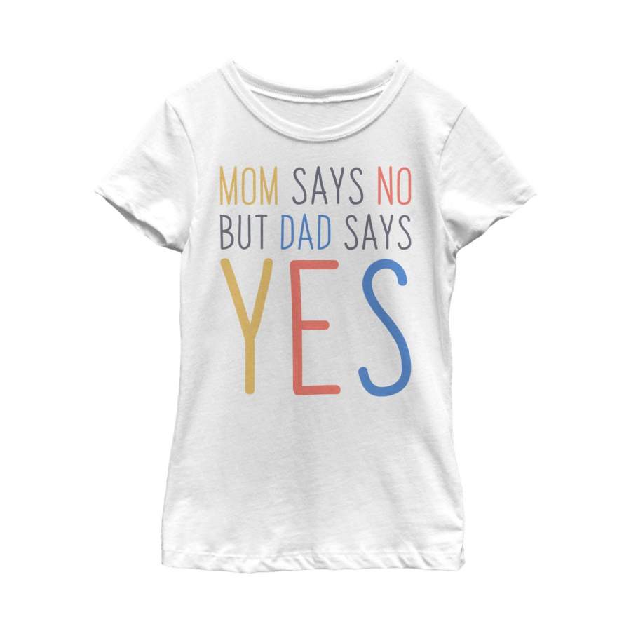 Lost Gods Girl’s Father’s Day Dad Says Yes  T Shirt