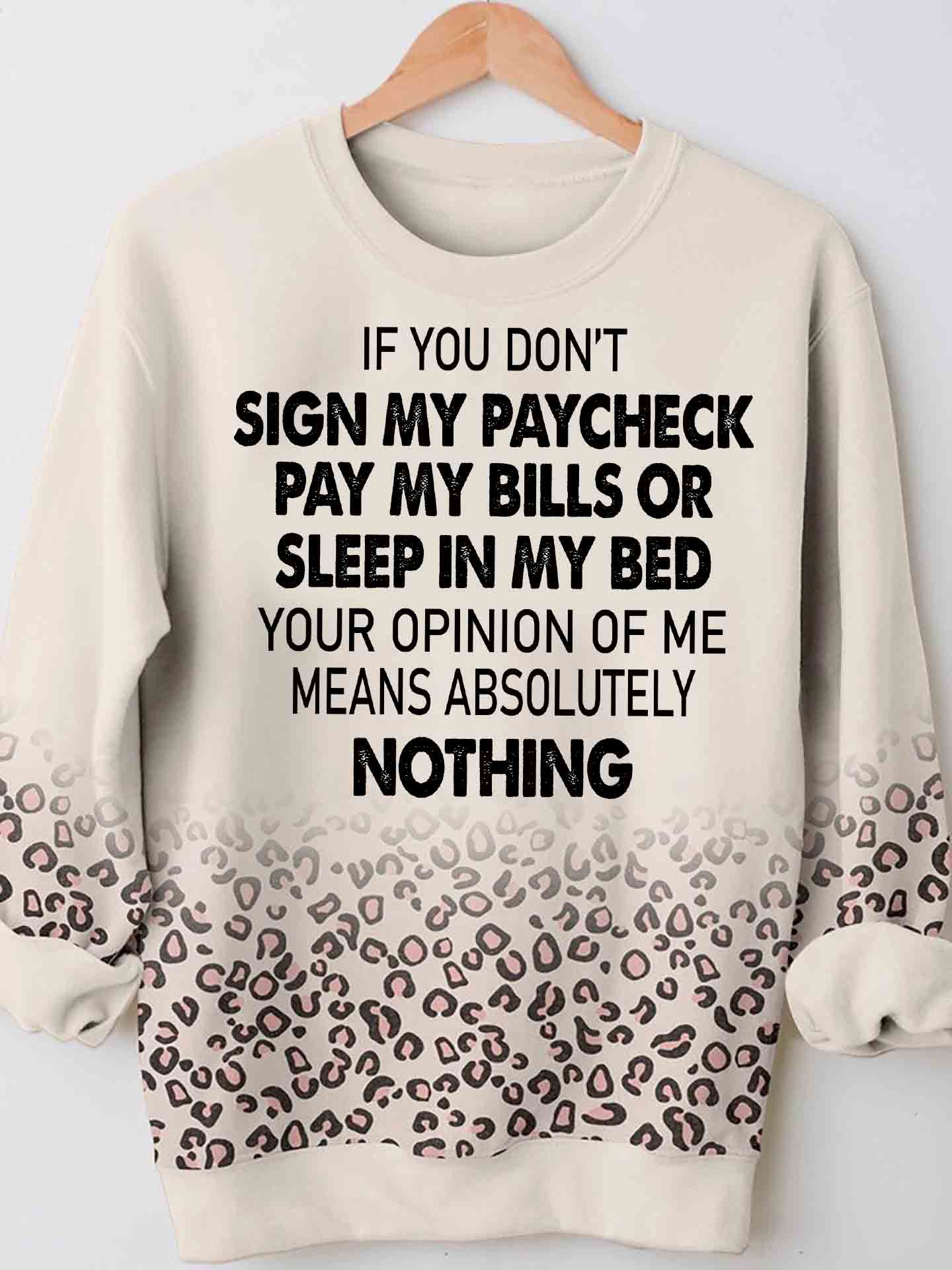 Sign My Paycheck Pay My Bills Or Sleep In My Bed Funny 3D Hoodie Tshirt Leopard Print