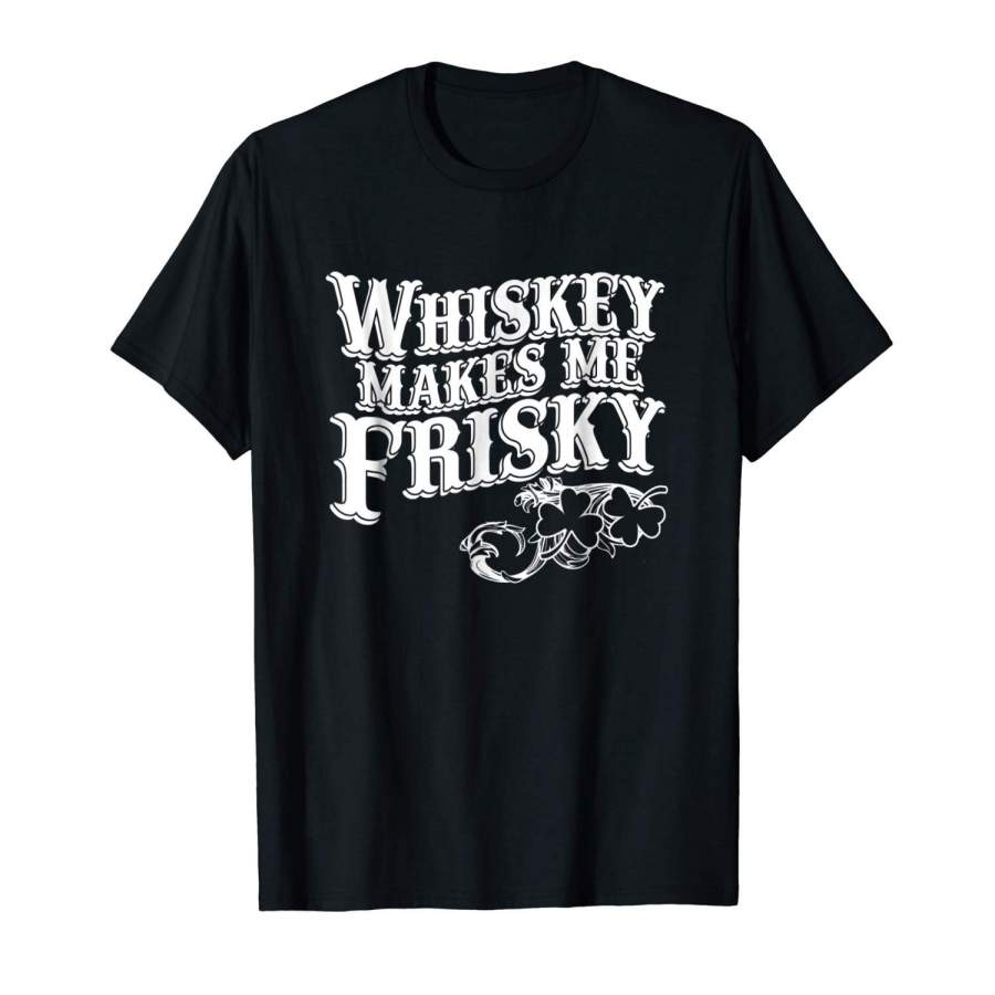 Whiskey Makes Me Frisky Men Short Sleeve T-Shirt