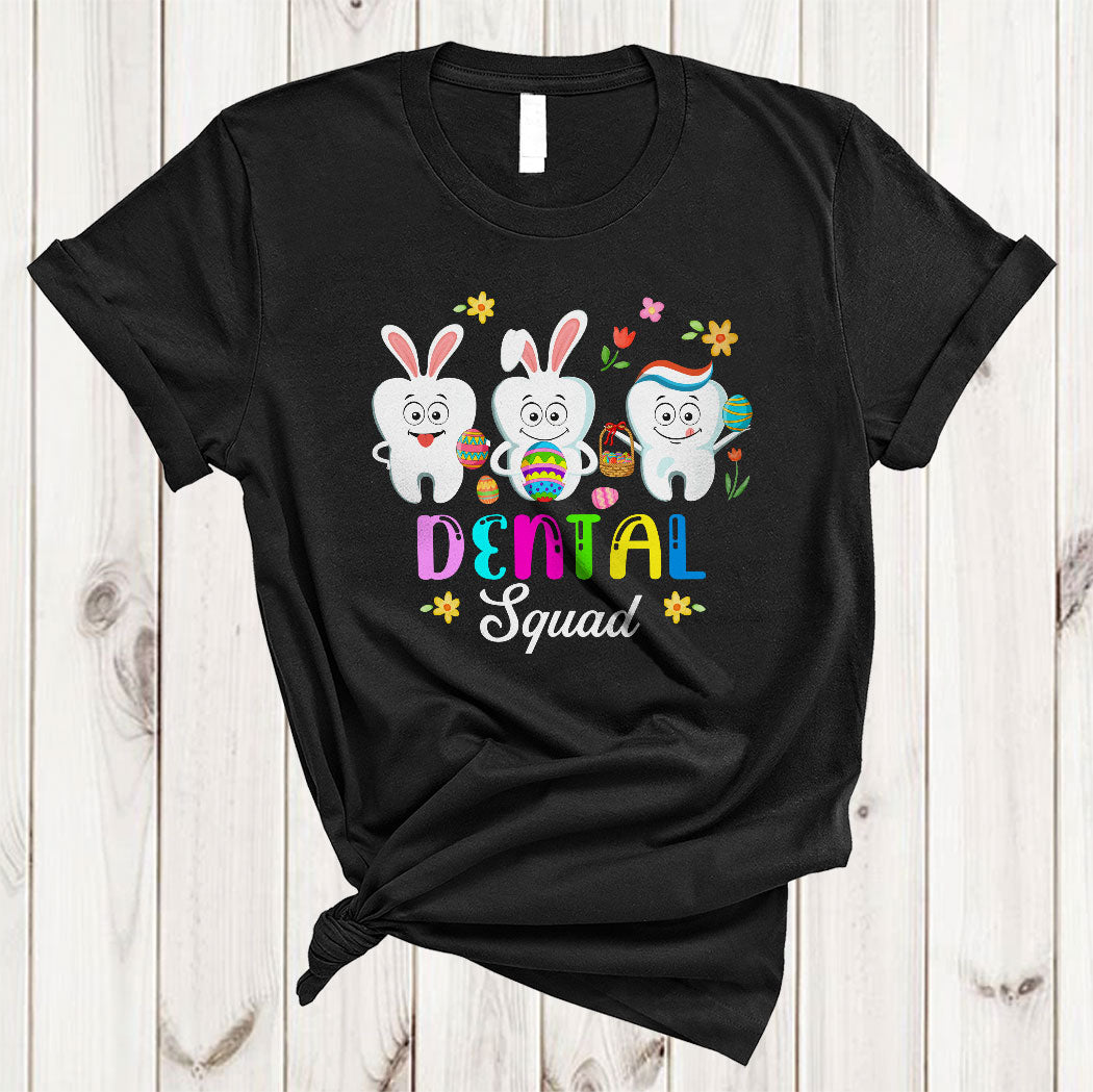 Dental Squad Cute Easter Day Flower Floral Three Bunny Tooth Dental Dentist Lover Gifts T-Shirt