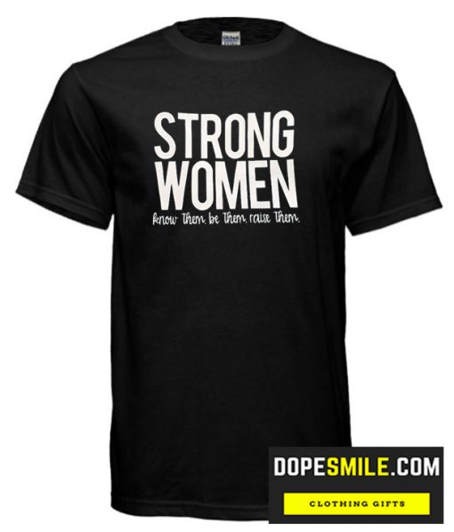 Strong Women cool T Shirt