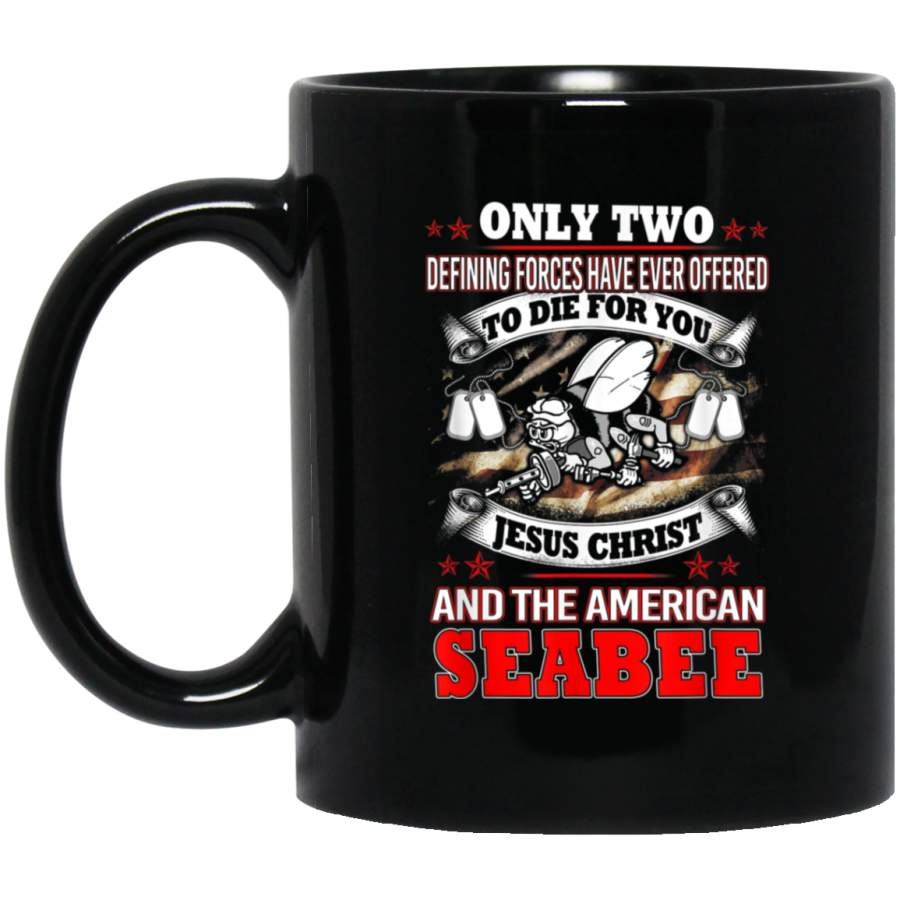 Navy Seabee Only Two Defining Forces Have Ever Offered To Di Black Mug