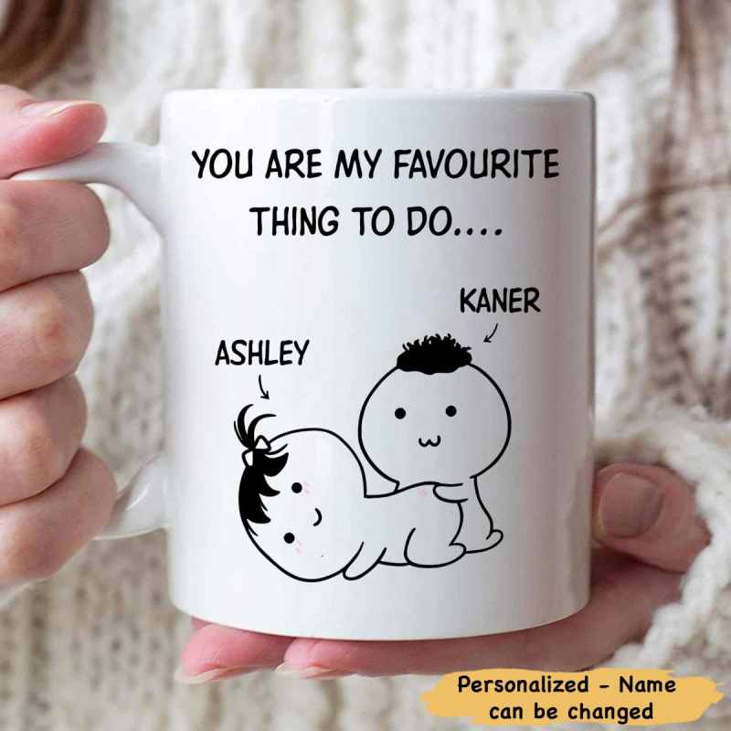 Personalized Mug You Are My Favourite Thing To Do