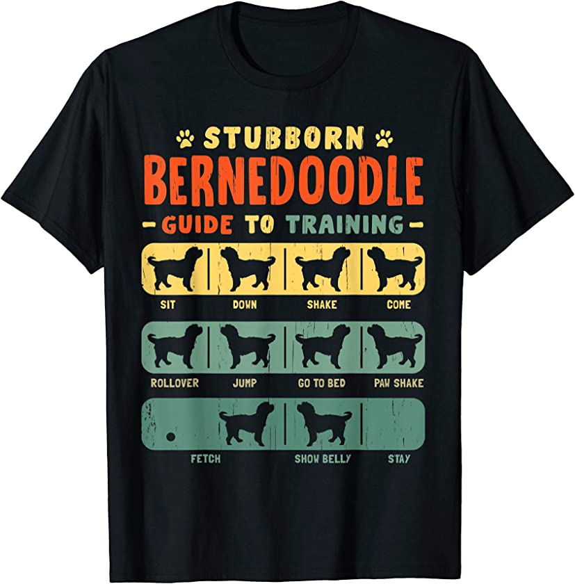 Bernedoodle Mom Dad Funny Stubborn Vintage Tricks Gift Dog T-Shirt