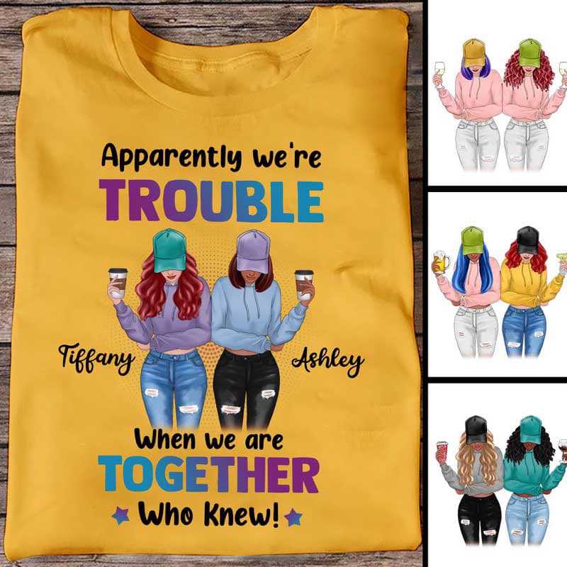 We’re Trouble Besties Front View Personalized Shirt (Gold Shirt)