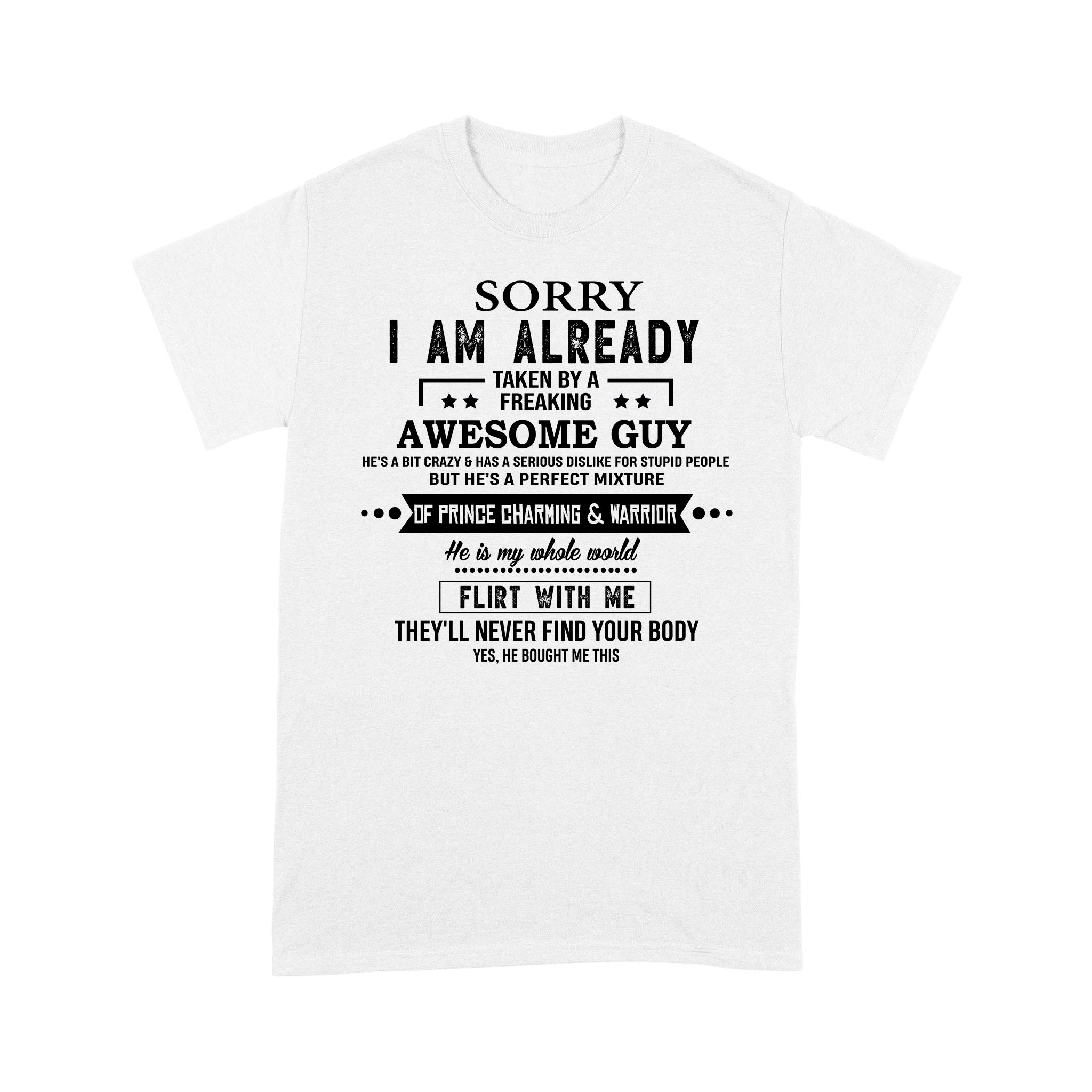 Sorry I’M Already Taken By A Freaking Awesome Guy Gift For Girlfriend And Boyfriend Shirt – Standard T-Shirt