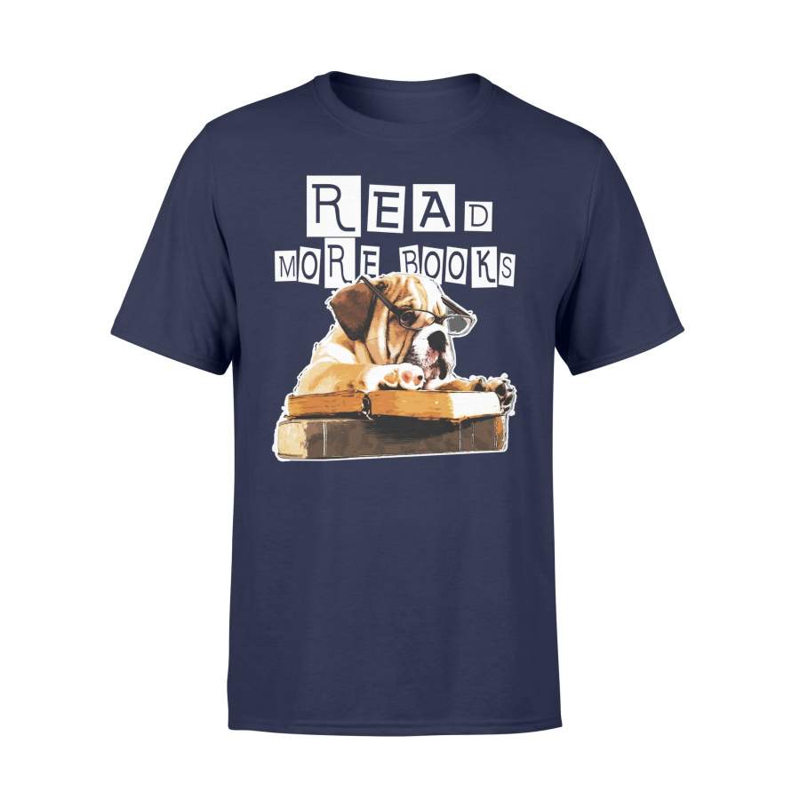 Dog Read More Books – Bookish Puppy T Shirt