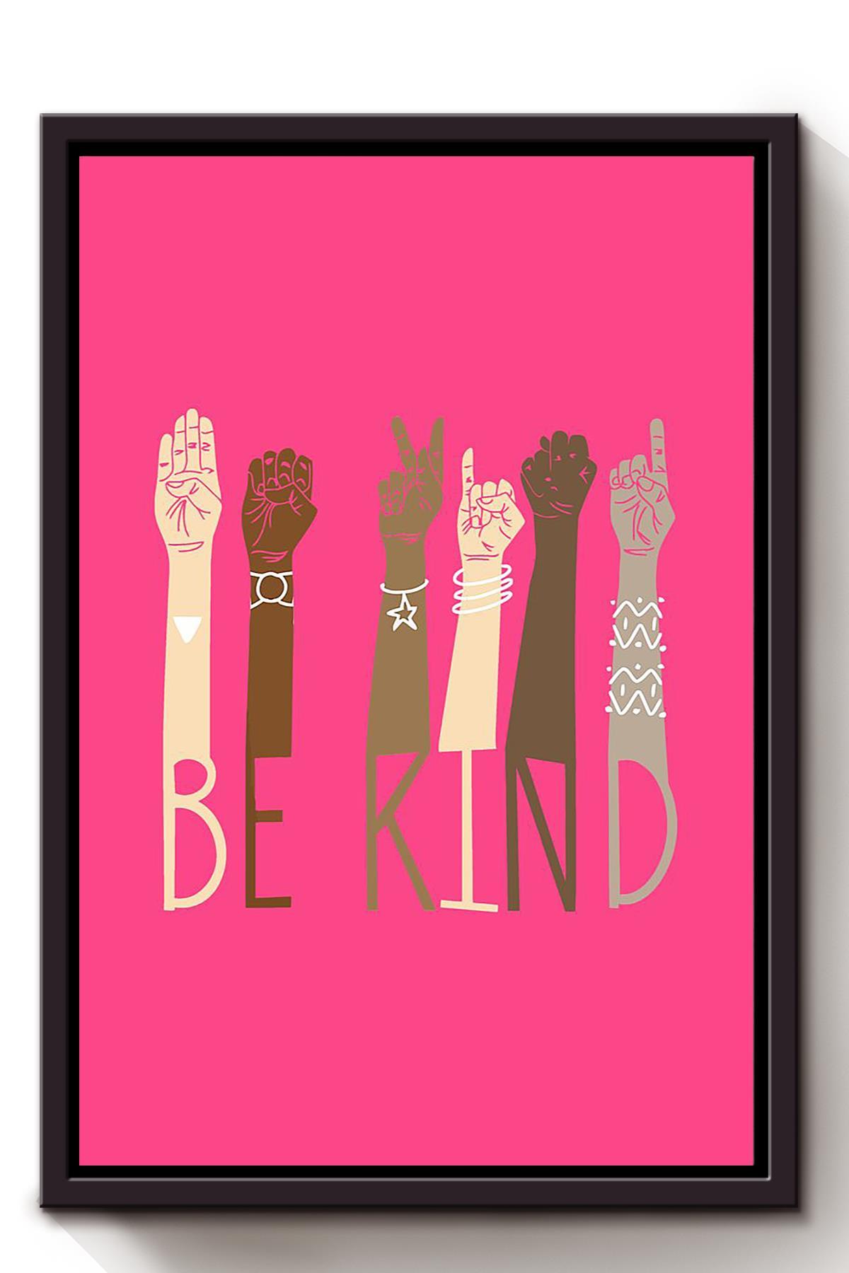 Be Kind With Everybody Sign Language Pink Wall Art Gift For Black Lives Matter Stop Asian Hate Framed Canvas