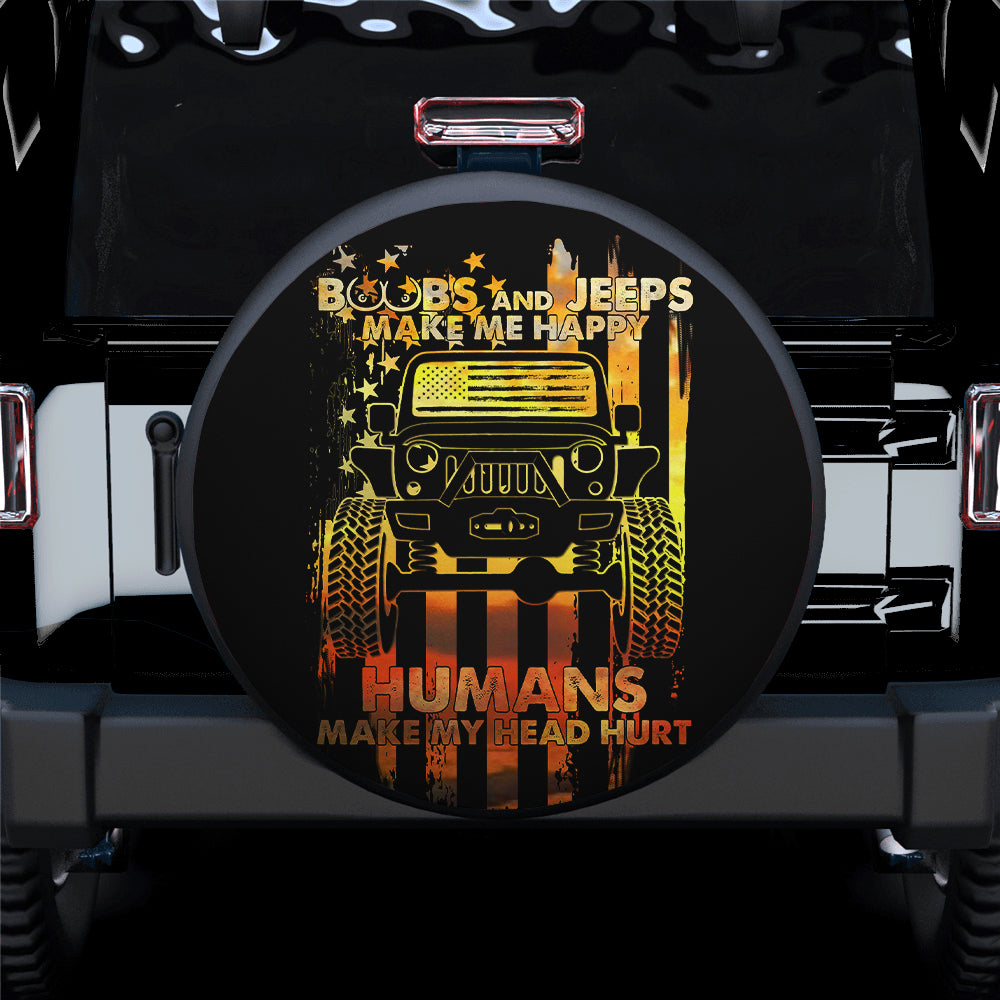 Boobs And Jeeps Make Me Happy Humans Make My Head Hurt Car Spare Tire Cover Gift For Campers