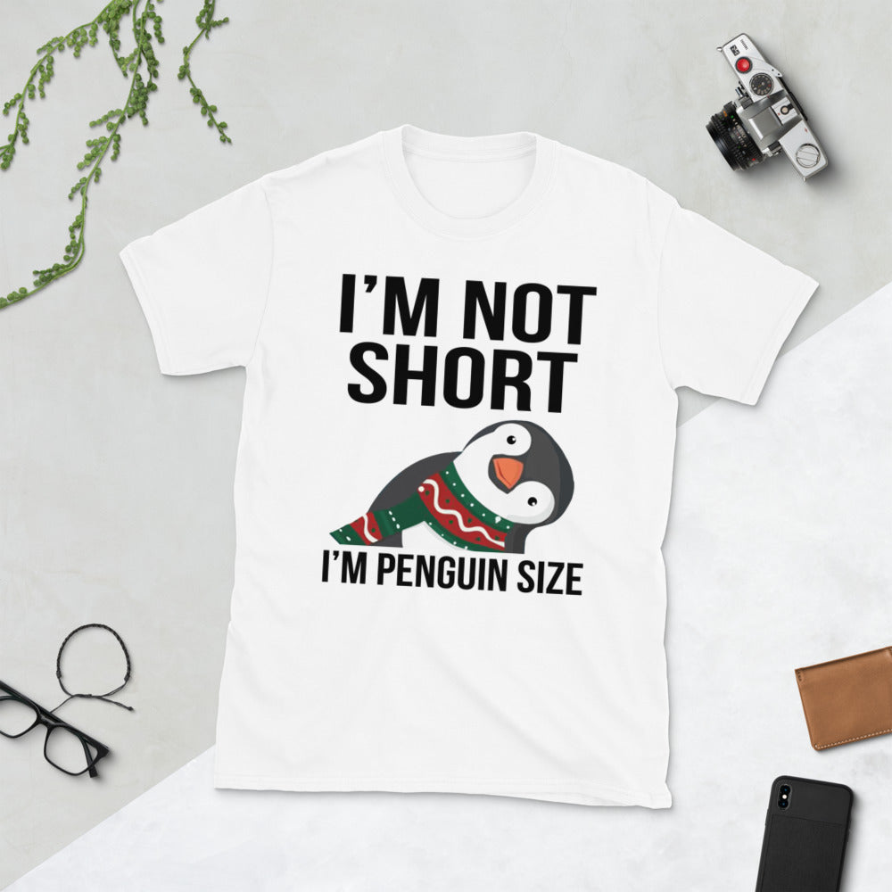 I’M Not Short I’M Penguin Size Unisex T-Shirt