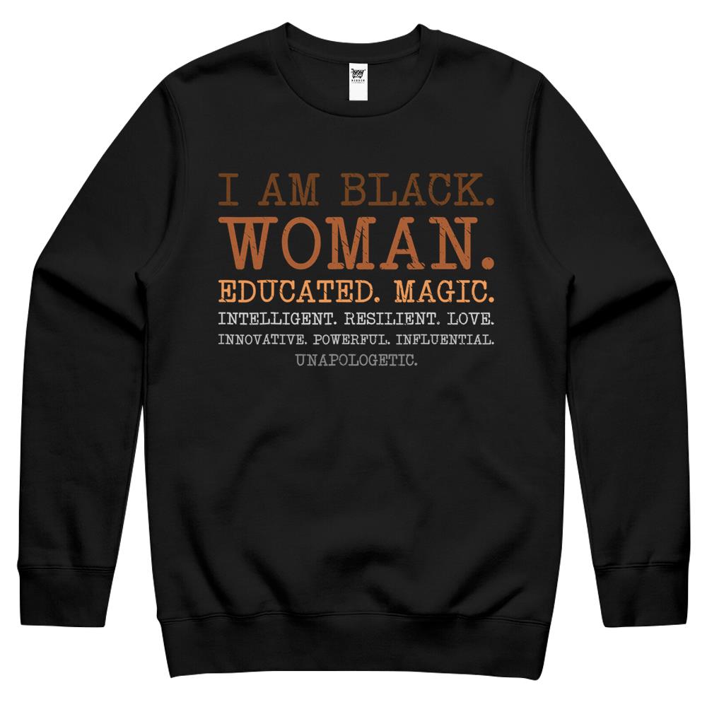 I Am Black Woman Educated Melanin Black History Month Crewneck Sweatshirt