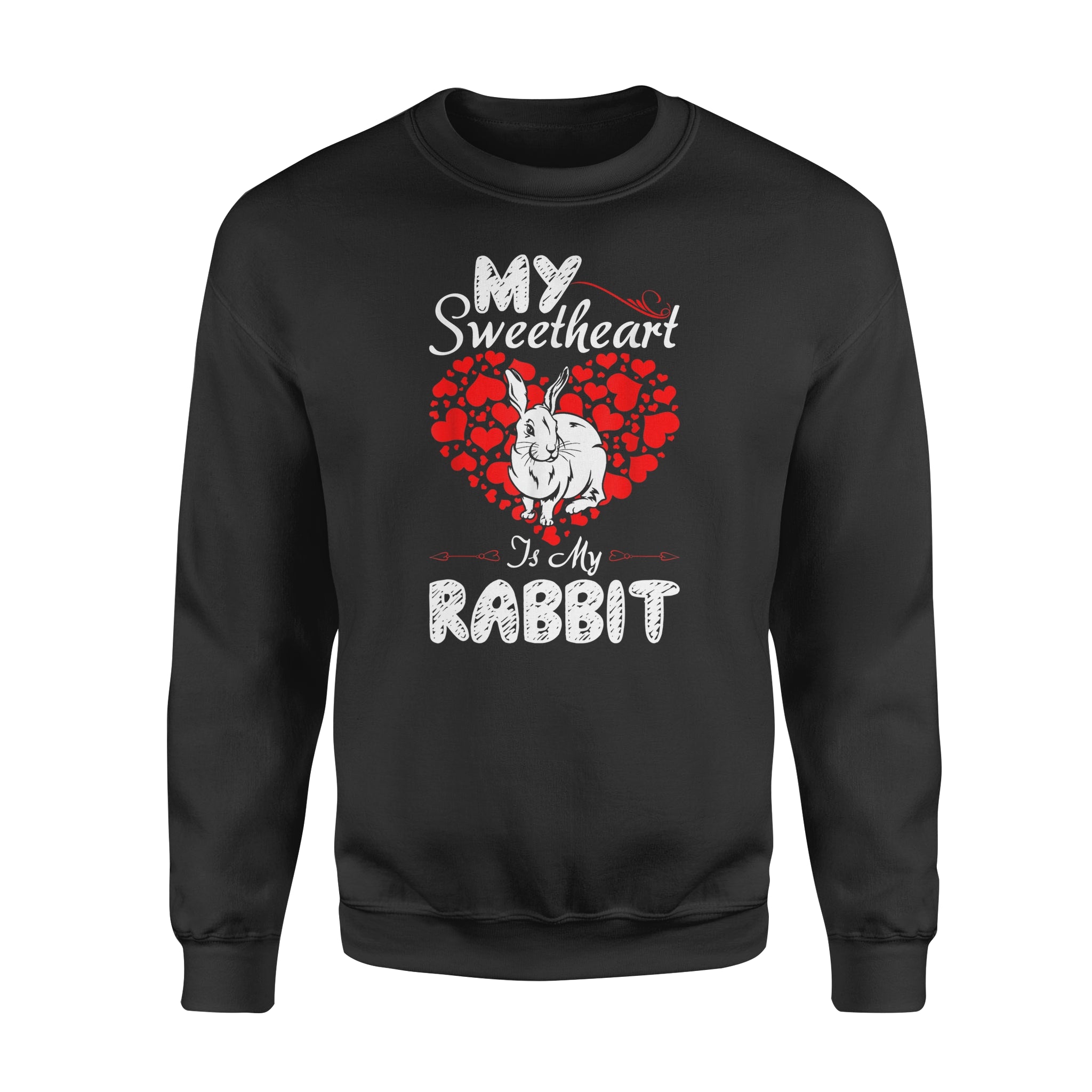 Valentine Gift My Sweetheart Is My Rabbit – Standard Crew Neck Sweatshirt