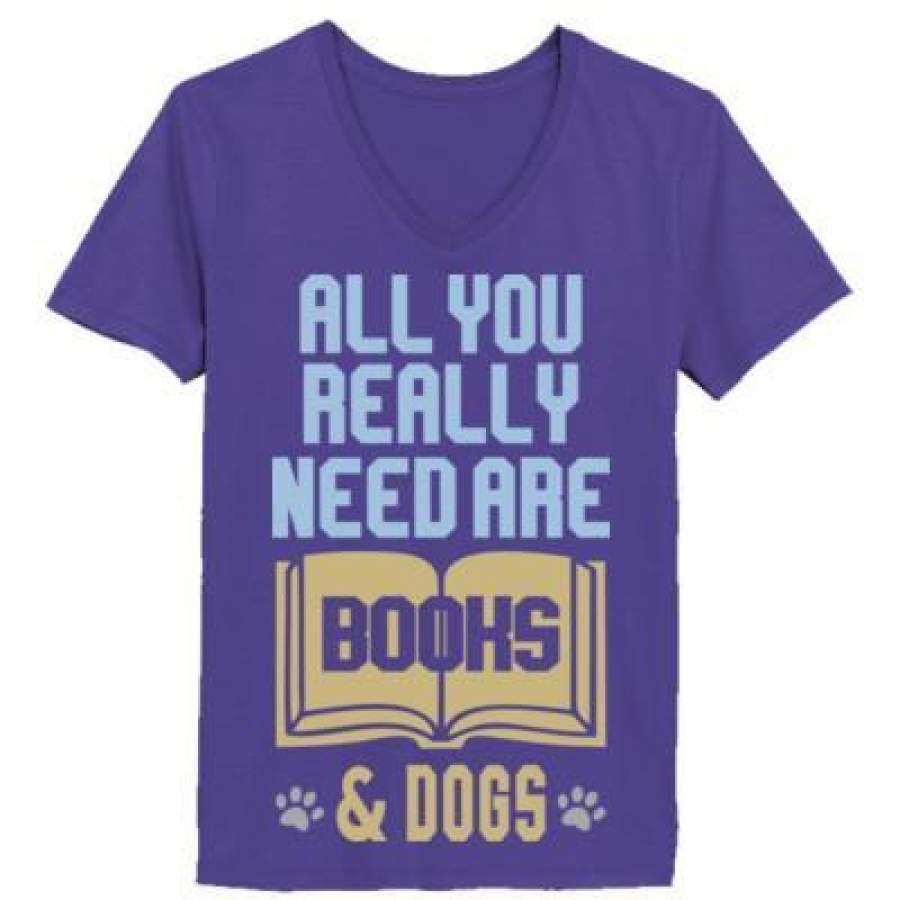 AGR All You Really Need Are Books And Dogs – Ladies’ V-Neck T-Shirt