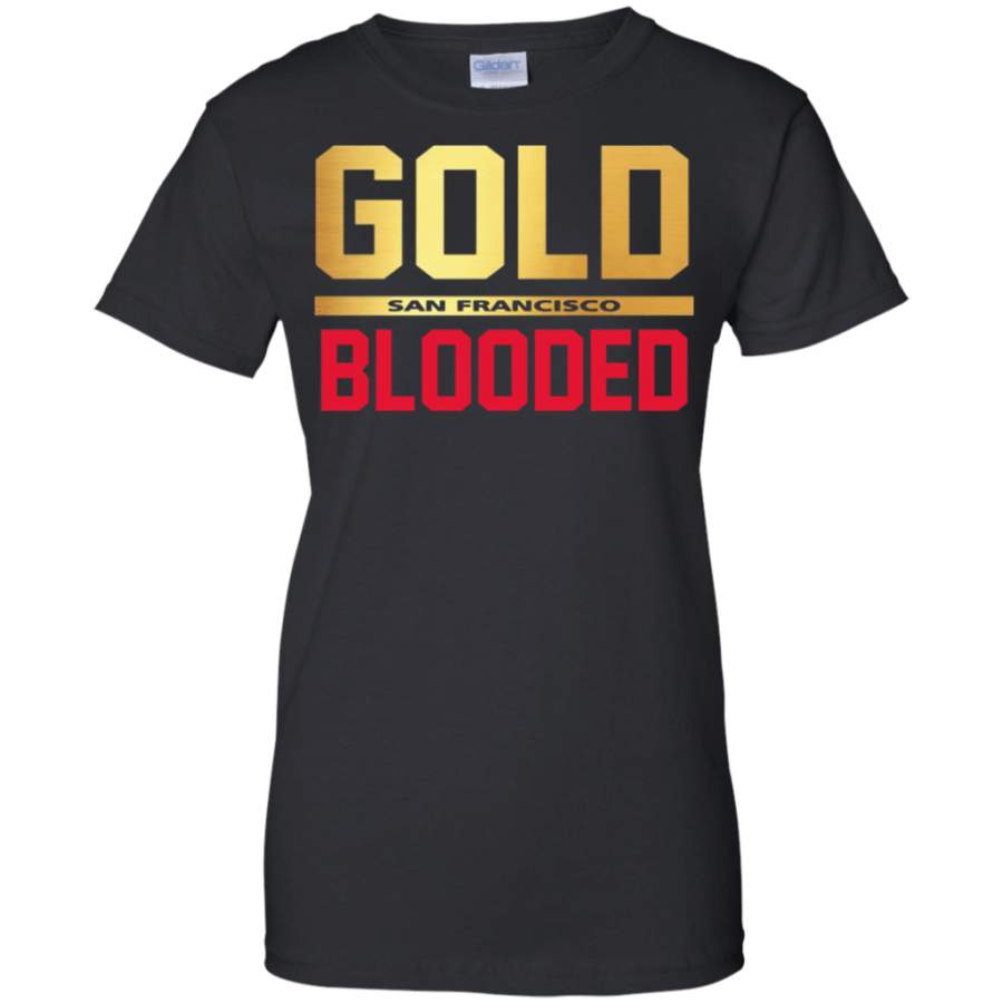 Fabulous San Francisco 49ers Gold Blooded Ladies’ T-Shirt