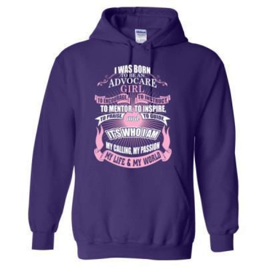 AGR I Was Born To Be An Advocare Girl To Encourage To Instruct My Life & My World – Heavy Blend™ Hooded Sweatshirt