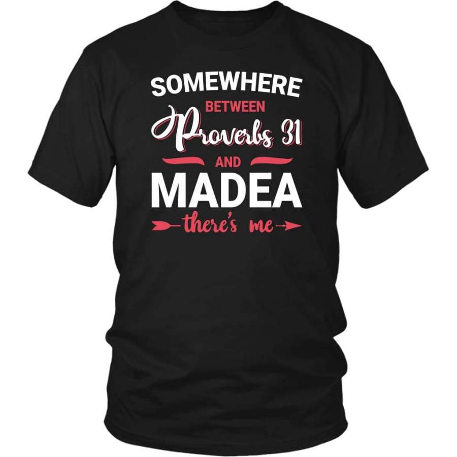 Somewhere between Proverbs 31 and Madea t-shirt