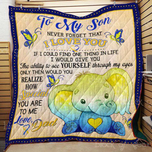 Personalized Elephant To My Son From Dad See Yourself  Quilt Blanket Great Customized Gifts For Birthday Christmas Thanksgiving Perfect Gifts