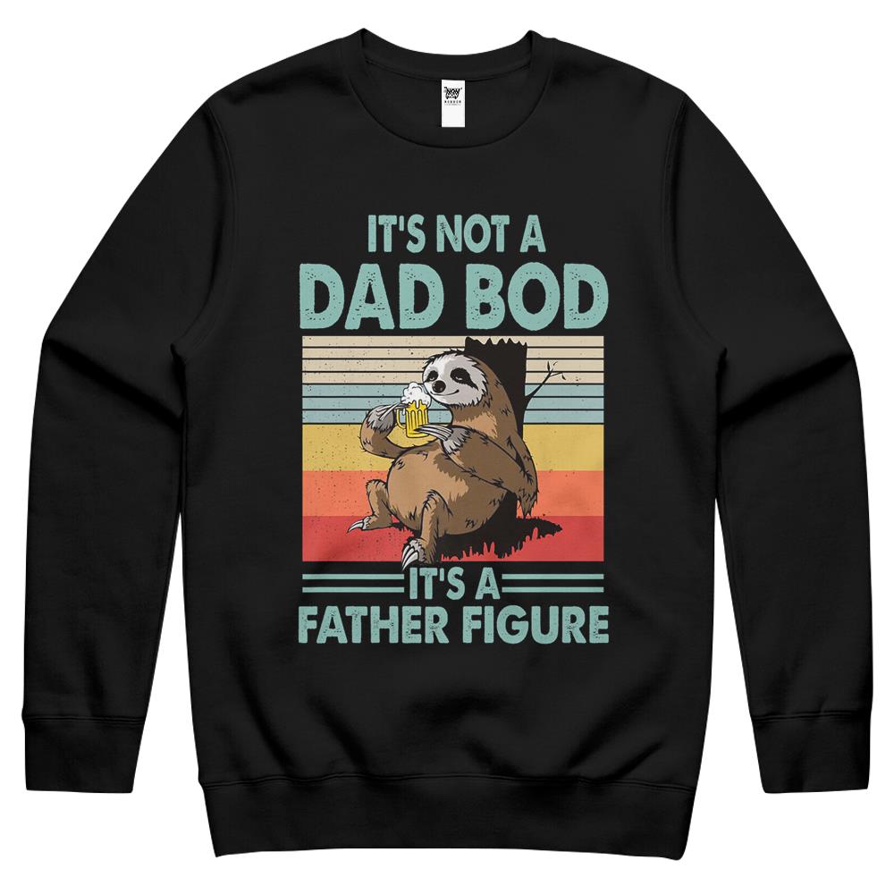 Father Figure Shirt, It’S Not A Dad Bod Its A Father Figure Shirt, It’S Not A Dad Bod It’S A Father Figure Sloth Crewneck Sweatshirt