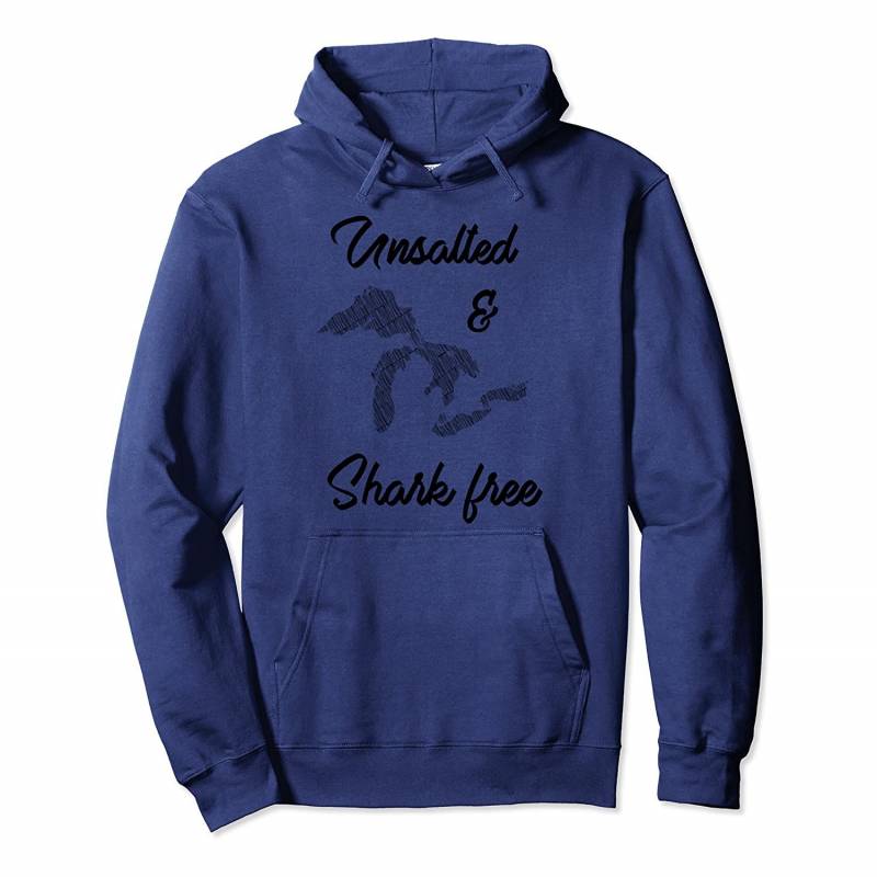 Unsalted and Shark Free Great Lakes MI Michiganian Pride Pullover Hoodie, T Shirt, Sweatshirt