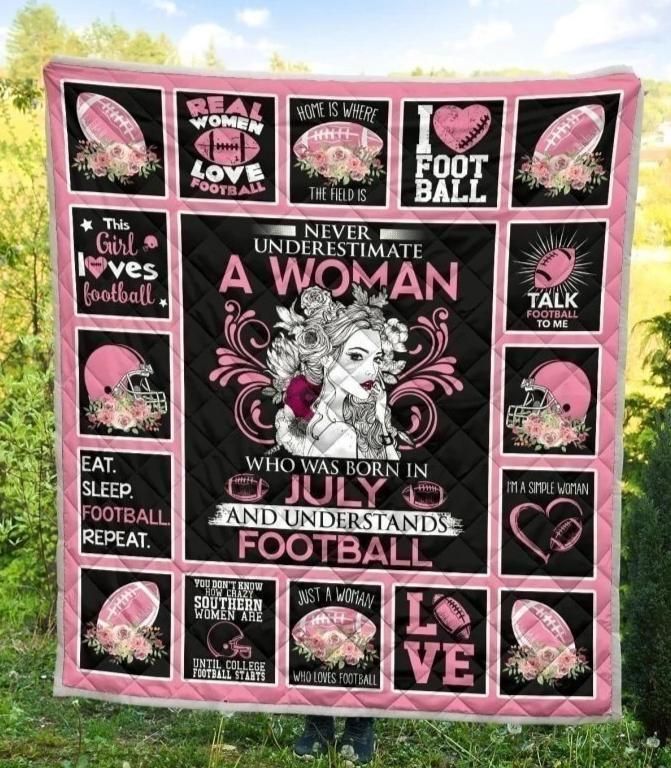 Never Underestimate July Woman Love Football Quilt Blanket