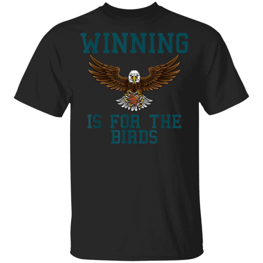 Winning Is For The Birds Season Trend T Shirt Men Women Gift TShirt Philadelphia Eagles T Shirt