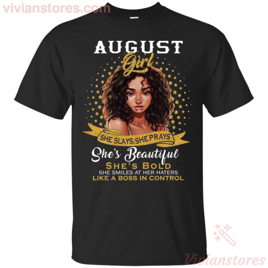August Black Girl She Slays She Prays She Beautiful T-Shirt