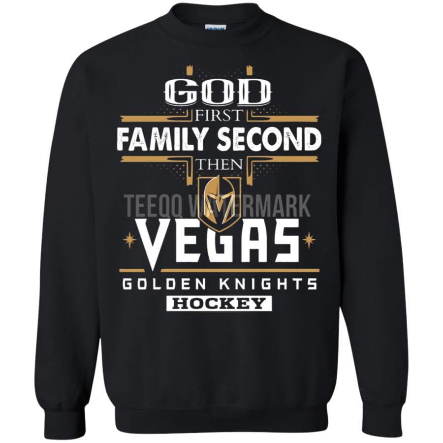 AGR God First Family Second Then Vegas Golden Knights Hockey Sweatshirt