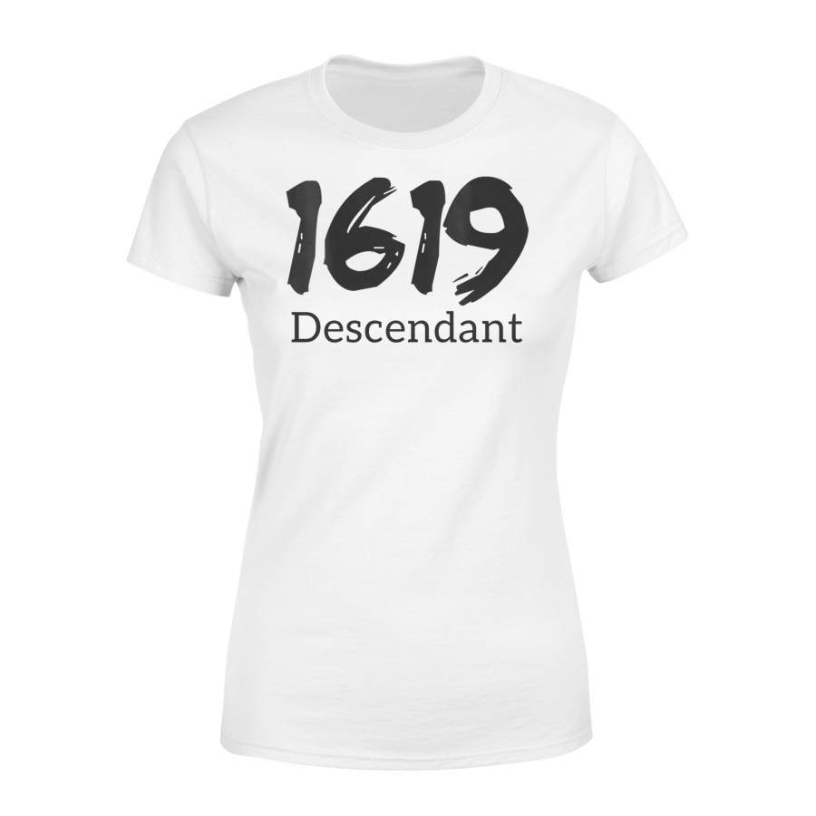 Womens 1619 Descendant Black History African Ancestors – Standard Women’s T-shirt