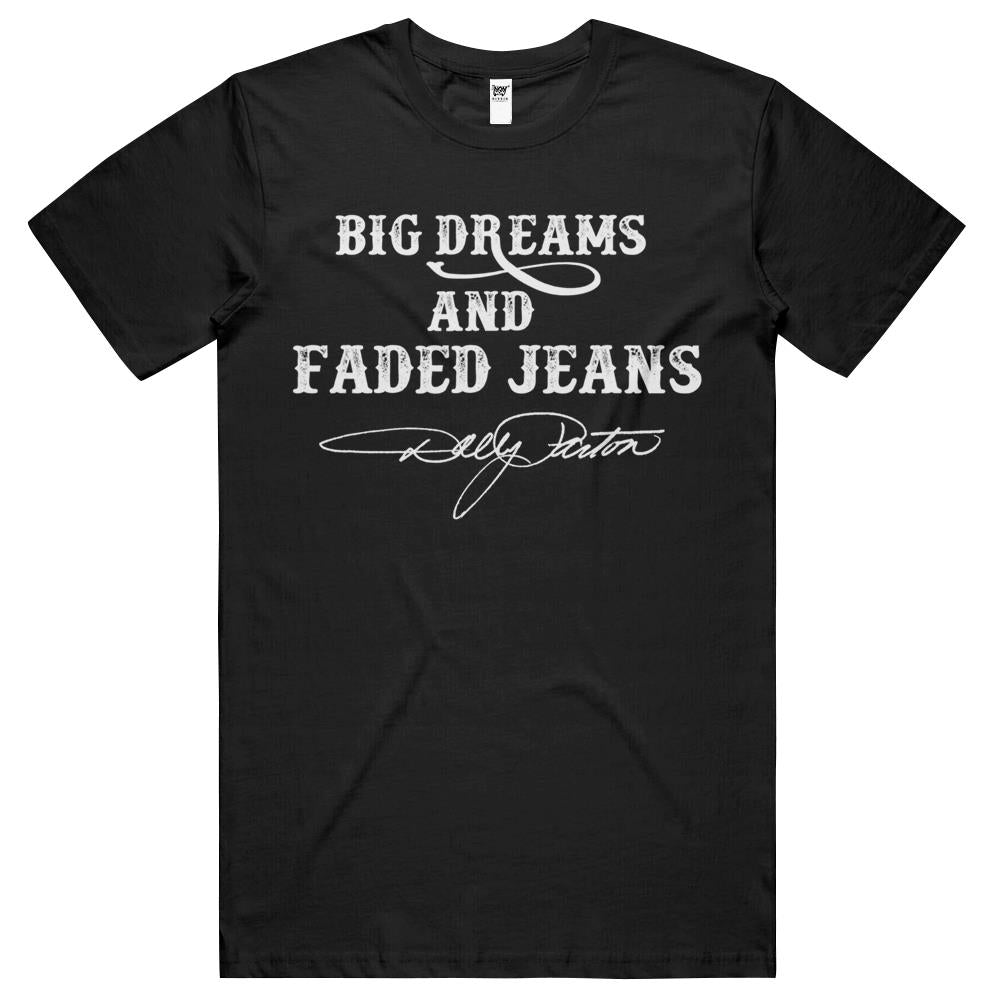 Big Dreams And Faded Jeans Dolly Parton T Shirts