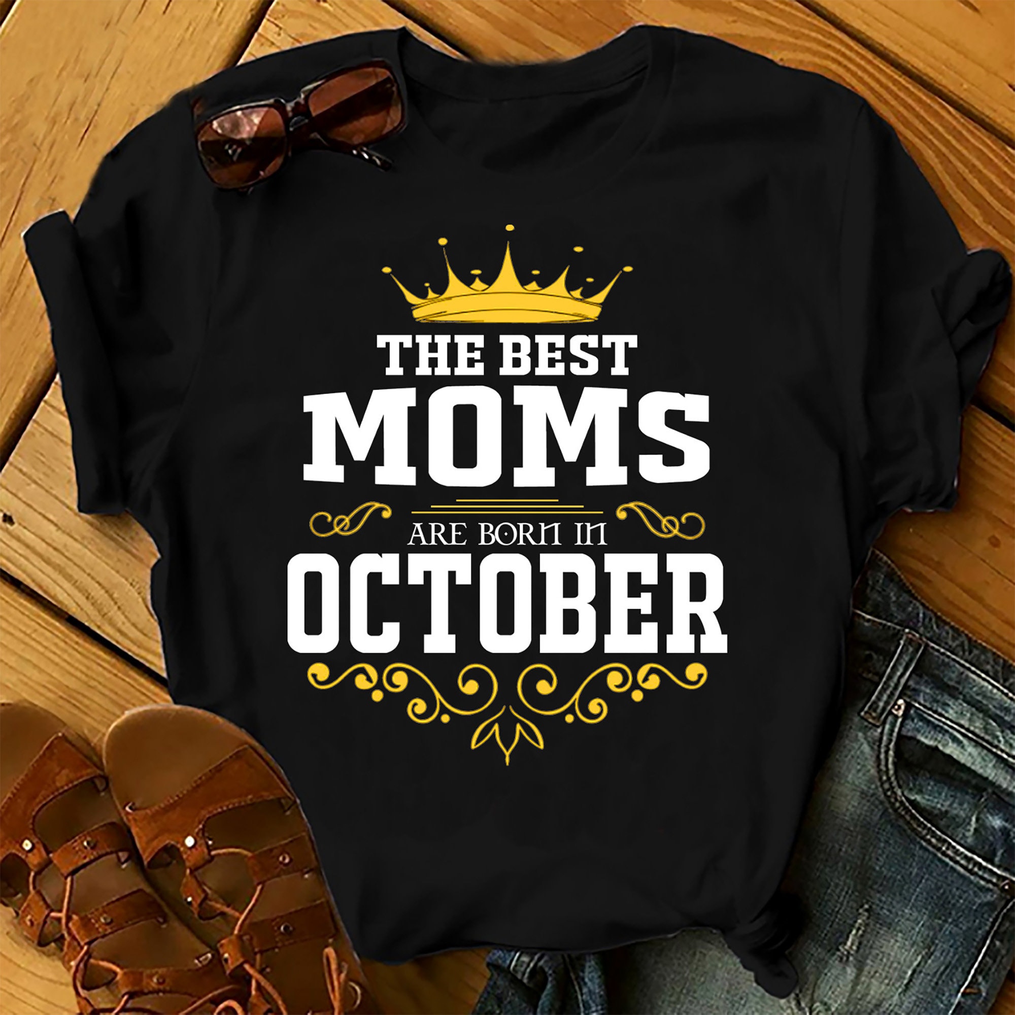 The Best Moms Are Born In October Shirts Women, Birthday T Shirts, Summer Tops, Beach T Shirts