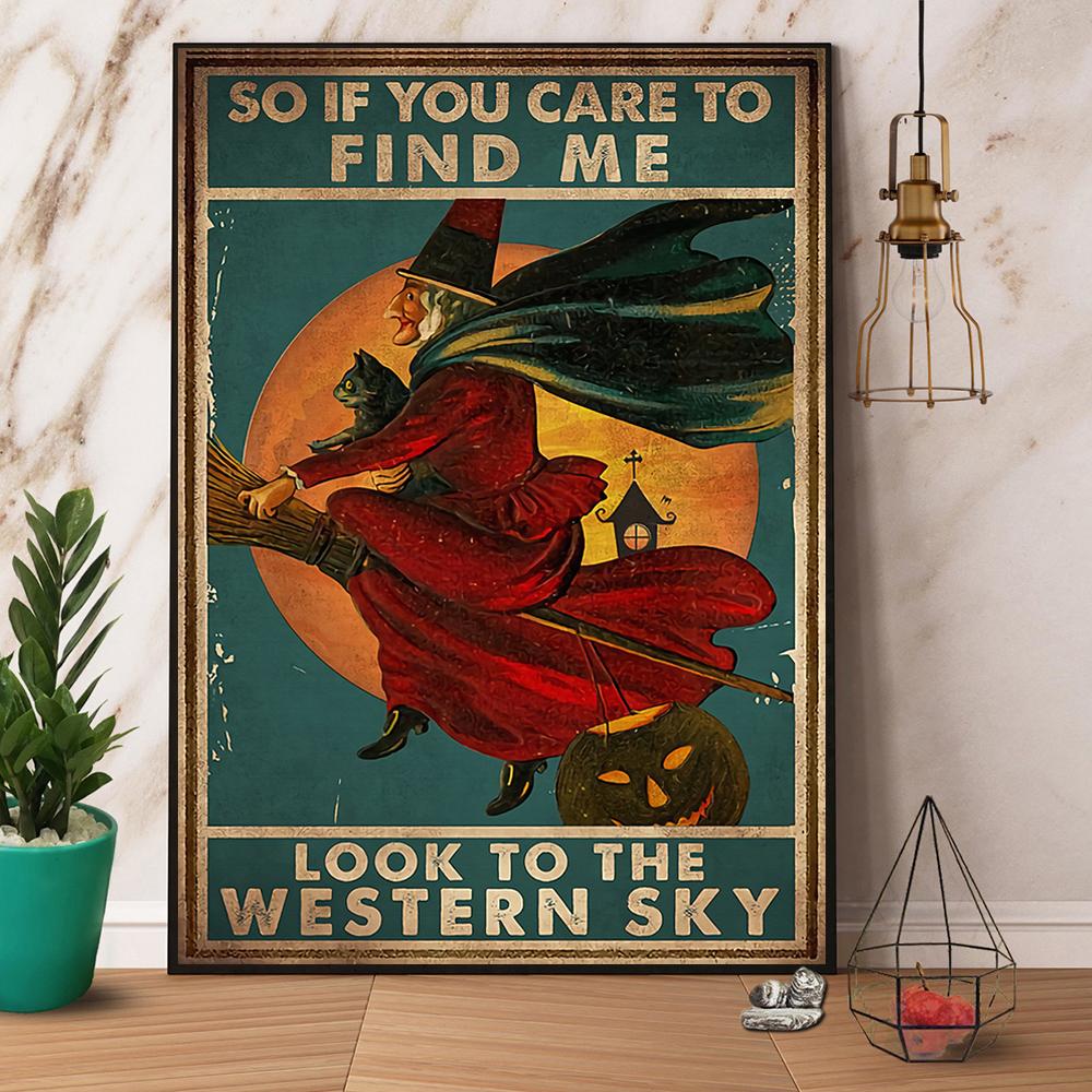 Witch So If You Care To Find Me Look To The Western Sky Halloween Gift Canvas And Poster, Canvas Prints, My Poster Wall, Canvas Wall Art, Wall Decor Visual Art