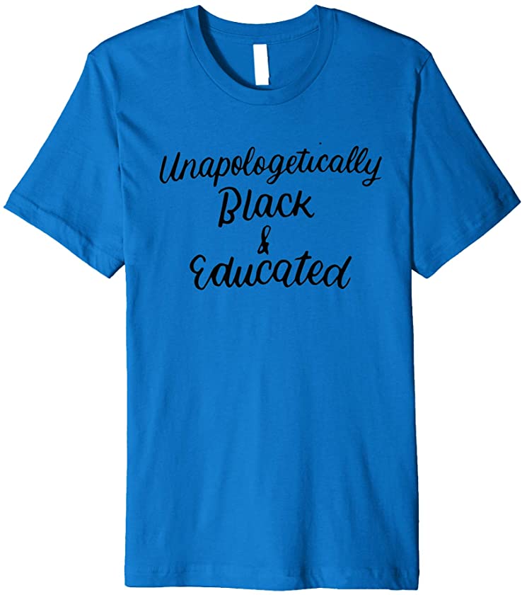 Unapologetically Black Educated Black History Month Melanin Premium T-Shirt