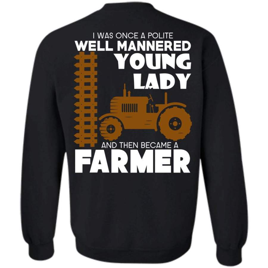 Then Became A Farmer T Shirt, I Love Farming Sweatshirt