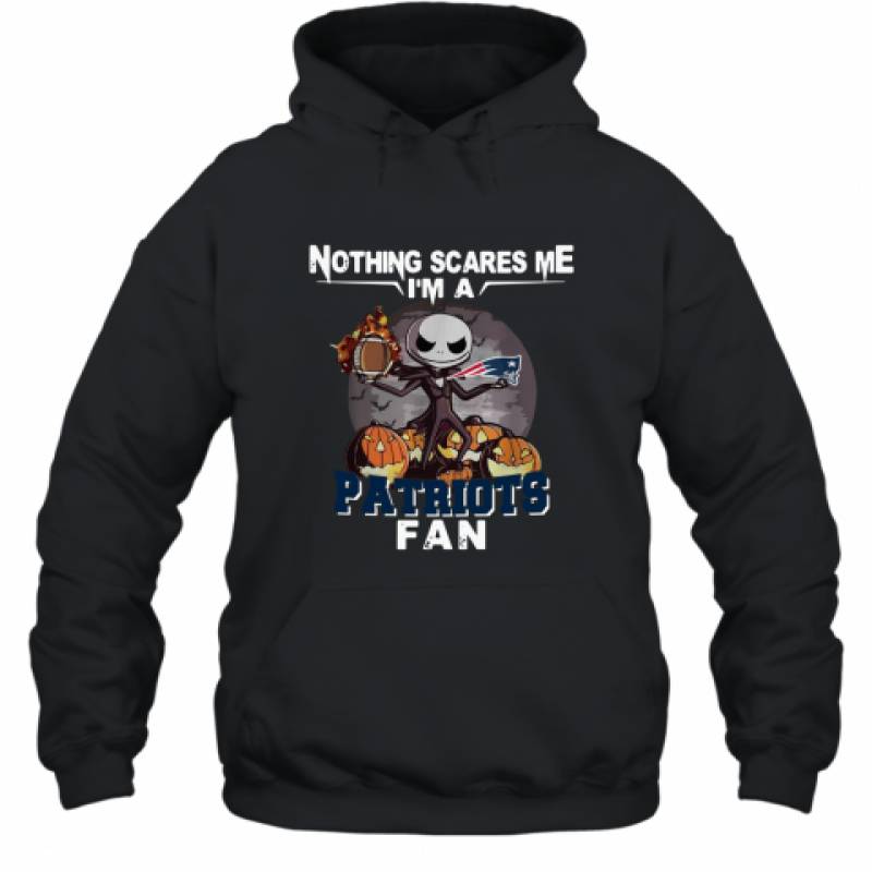 Jack Skellington nothing scares me I’m a New England Patriots fan shirt Hoodie