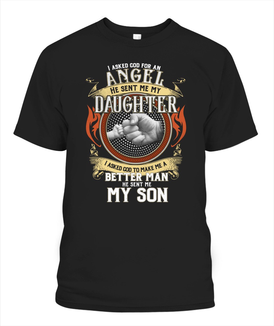 I Asked God For An Angel He Sent Me My Daughter Unisex Black T-Shirt