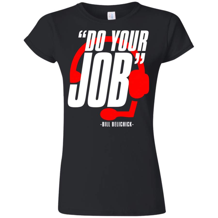 AGR Do Your Job – Bill Belichick Women’s T-Shirt