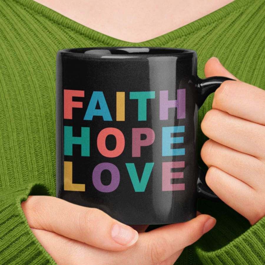 Faith hope Love coffee mug