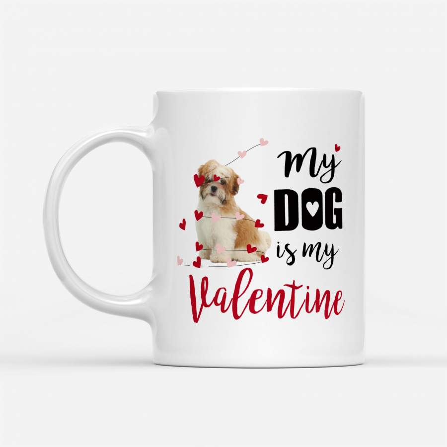 Dog Shih Tzu Puppy My Dog Is My Valentine – White Mug