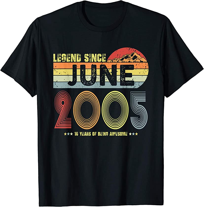 16th Birthday Legend Since June 2005 Vintage 16 Years Old T-Shirt