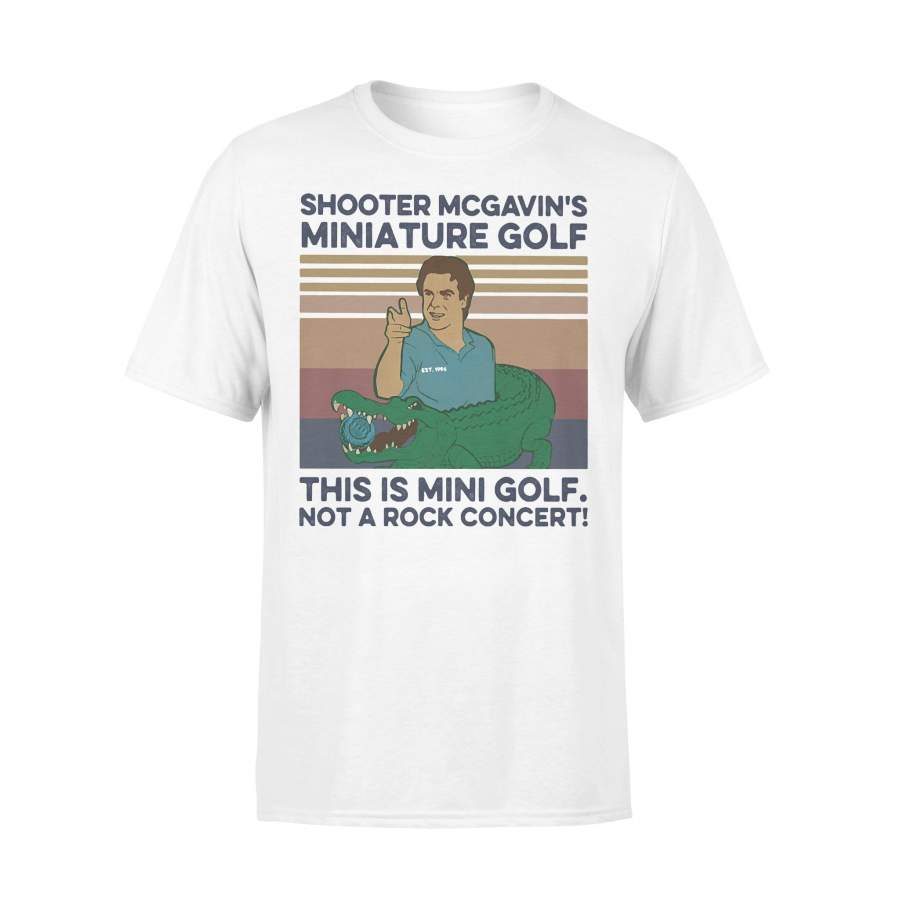 Shooter Mcgavin’s Miniature Golf This Is Mini Golf Not A Rock Concert Vintage Retro T-Shirt