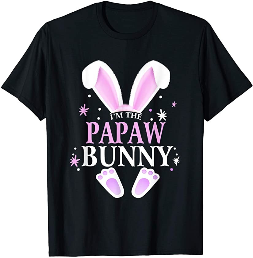 I’m The Papaw Bunny Easter Day Bunny Family Matching Style T-Shirt