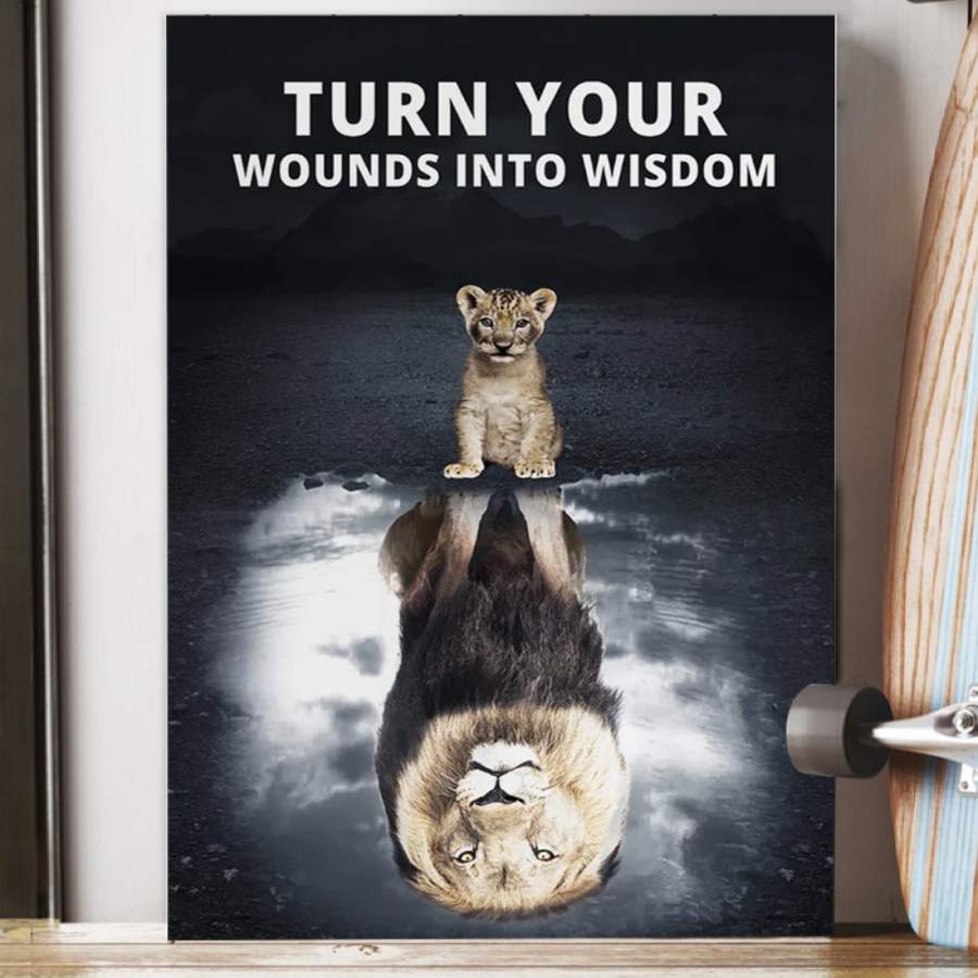 Turn Wounds Into Wisdom Baby Lion Reflection In Water Poster