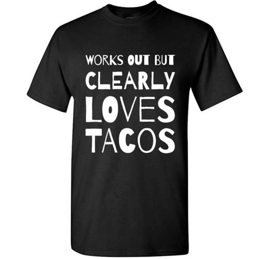 Works Out But Clearly Loves Tacos – Gildan Short Sleeve Shirt