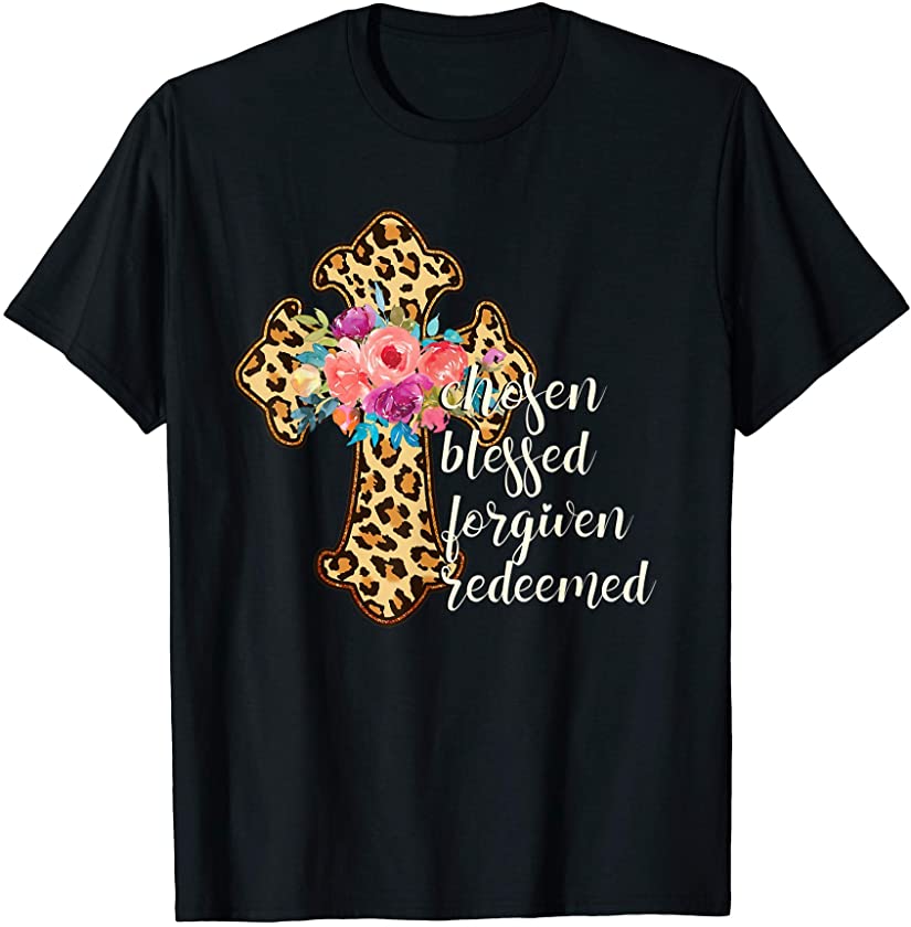 CROSS Jesus Christ Easter Leopard Floral Chosen Blessed T-Shirt