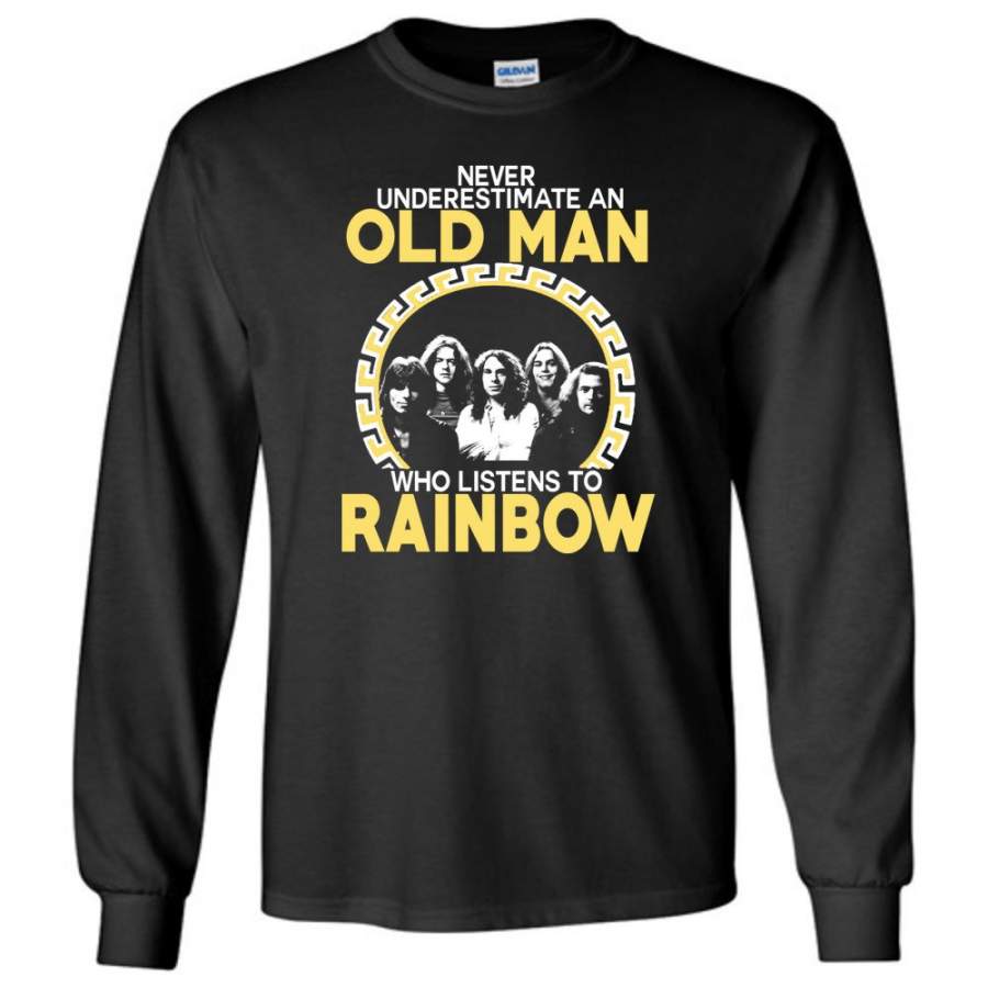 Never Underestimate An Old Man Who Listens To Rainbow – Long Sleeve